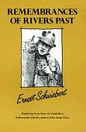 Rivers Past by Ernest Schweibert