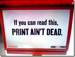 Print is far from dead